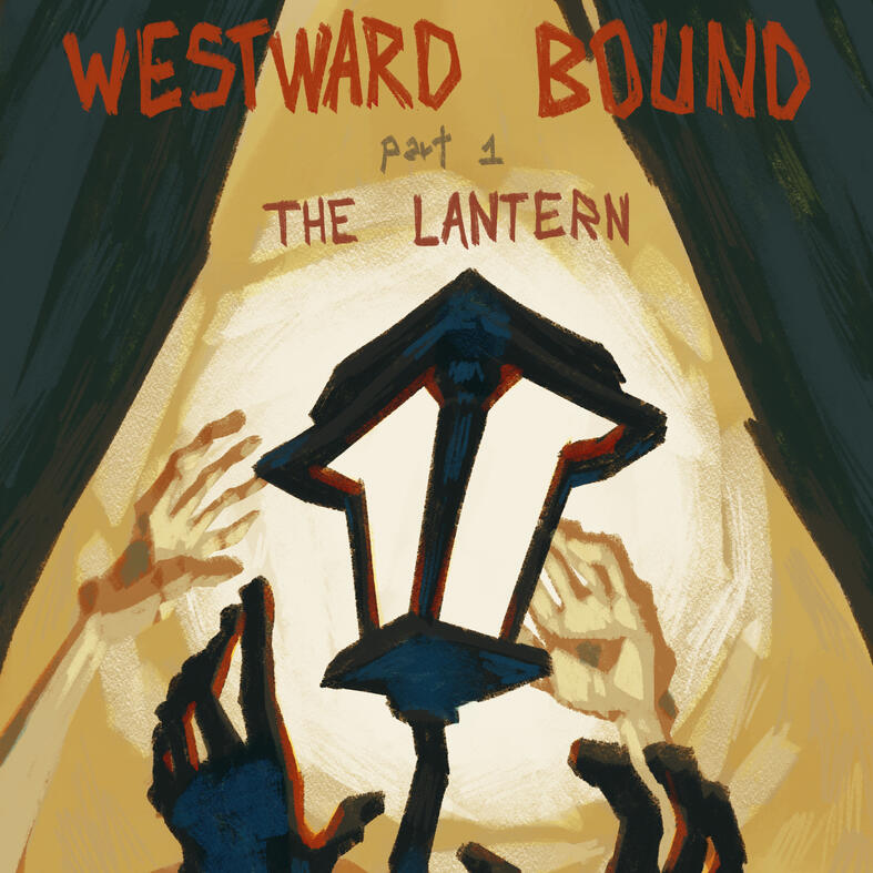 Westward Bound part 1 - The Lantern